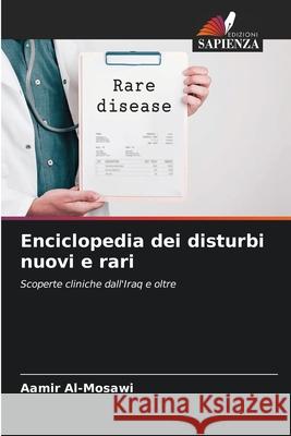 Enciclopedia dei disturbi nuovi e rari Al-Mosawi, Aamir 9786202417440 Edizioni Sapienza