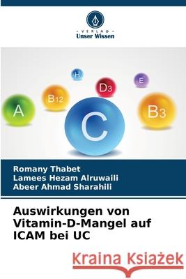 Auswirkungen von Vitamin-D-Mangel auf ICAM bei UC Thabet, Romany, Hezam Alruwaili, Lamees, Ahmad Sharahili, Abeer 9786202417921