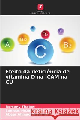 Efeito da deficiência de vitamina D na ICAM na CU Thabet, Romany, Hezam Alruwaili, Lamees, Ahmad Sharahili, Abeer 9786202417990
