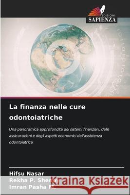 La finanza nelle cure odontoiatriche NASAR, HIFSU, Shenoy, Rekha P., Pasha M., Imran 9786202419062
