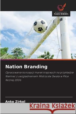 Nation Branding Zirkel, Anke 9786202419093