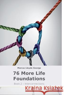 76 More Life Foundations Marcus Lloyde George 9786202420068 Gear Up Publishing