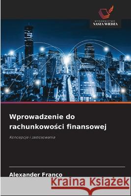 Wprowadzenie do rachunkowosci finansowej Franco, Alexander 9786202420594