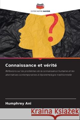 Connaissance et vérité Ani, Humphrey 9786202422161