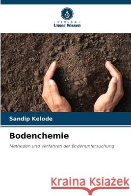 Bodenchemie Kelode, Sandip 9786202422512 Verlag Unser Wissen