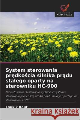 System sterowania predkoscia silnika pradu stalego oparty na sterowniku HC-900 Raut, Laukik 9786202424608