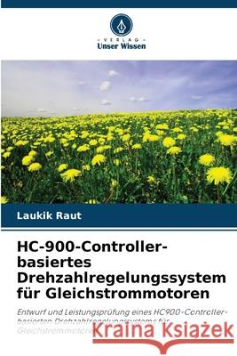 HC-900-Controller-basiertes Drehzahlregelungssystem für Gleichstrommotoren Raut, Laukik 9786202424615