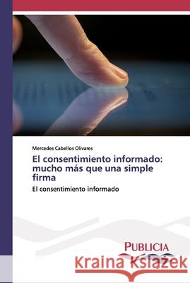 El consentimiento informado: mucho más que una simple firma Mercedes Cabellos Olivares 9786202432122