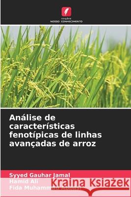 Análise de características fenotípicas de linhas avançadas de arroz Jamal, Syyed Gauhar, Ali, Hamid, Abbasi, Fida Muhammad 9786202433617