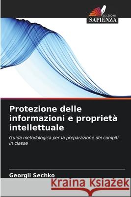 Protezione delle informazioni e proprietà intellettuale Sechko, Georgii 9786202434348