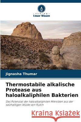 Thermostabile alkalische Protease aus haloalkaliphilen Bakterien Thumar, Jignasha 9786202434881