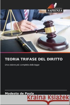 TEORIA TRIFASE DEL DIRITTO de Paula, Modesto 9786202435437 Edizioni Sapienza