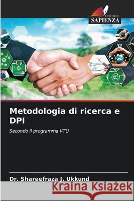 Metodologia di ricerca e DPI Ukkund, Dr. Shareefraza J. 9786202435567 Edizioni Sapienza