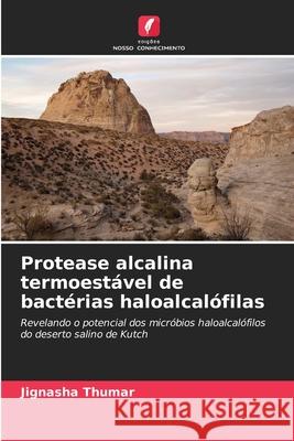 Protease alcalina termoestável de bactérias haloalcalófilas Thumar, Jignasha 9786202437455