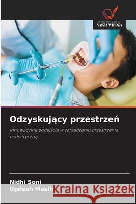 Odzyskujacy przestrzen Soni, Nidhi, Masih, Updesh 9786202438148