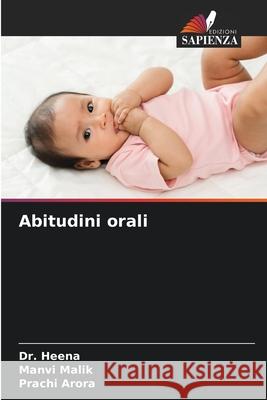 Abitudini orali HEENA, Dr., Malik, Manvi, ARORA, PRACHI 9786202438483
