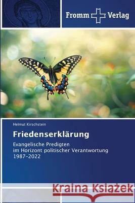 Friedenserklärung Kirschstein, Helmut 9786202441698 Fromm Verlag
