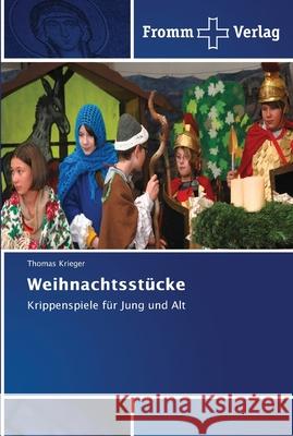 Weihnachtsstücke Krieger, Thomas 9786202441735 Fromm Verlag