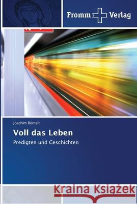 Voll das Leben Joachim Römelt 9786202441759