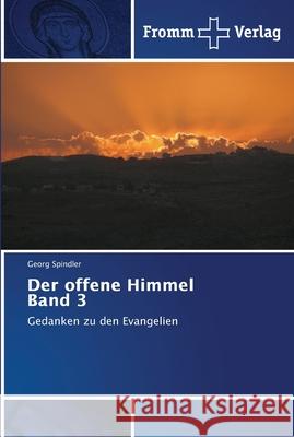 Der offene Himmel Band 3 Spindler, Georg 9786202441803