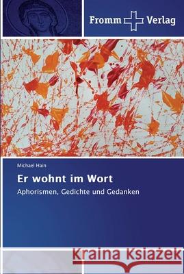 Er wohnt im Wort Hain, Michael 9786202442268 Fromm Verlag