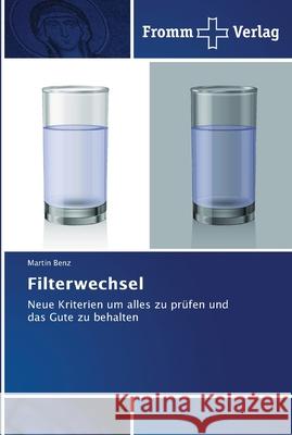Filterwechsel Benz, Martin 9786202442329 Fromm Verlag