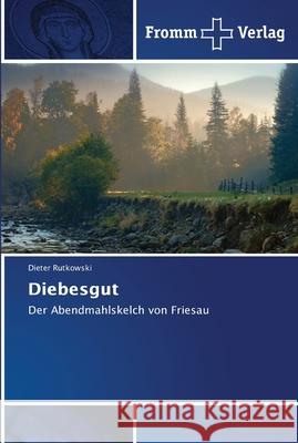 Diebesgut Rutkowski, Dieter 9786202442381