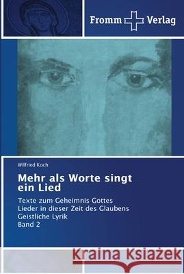 Mehr als Worte singt ein Lied Wilfried Koch 9786202442855