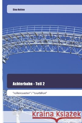 Achterbahn - Teil 2 Sina Nuêmo 9786202444309