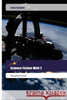 Science-Fiction-Welt 2 Schnaible, Jürgen 9786202444675