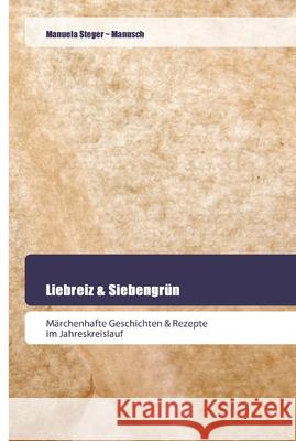 Liebreiz & Siebengrün Steger, Manuela 9786202445177