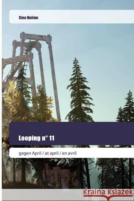 Looping n° 11 : gegen April / at april / en avril Nuêmo, Sina 9786202445382 Goldene Rakete