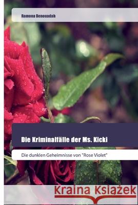 Die Kriminalfälle der Ms. Kicki Benouadah, Ramona 9786202445467