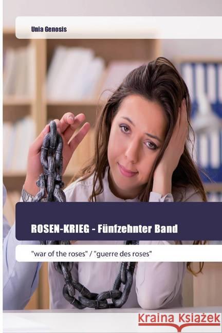 ROSEN-KRIEG - Fünfzehnter Band : 