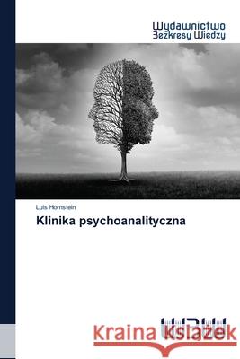 Klinika psychoanalityczna Hornstein, Luis 9786202446457 Wydawnictwo Bezkresy Wiedzy
