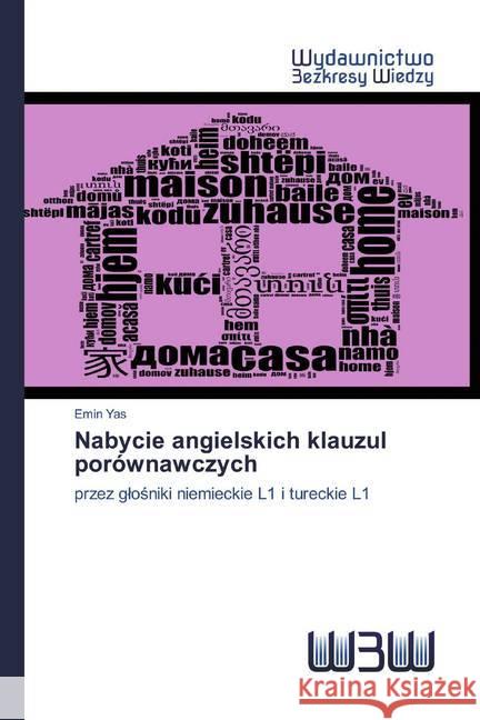 Nabycie angielskich klauzul porównawczych : przez glosniki niemieckie L1 i tureckie L1 Yas, Emin 9786202446723 Edizioni Accademiche Italiane