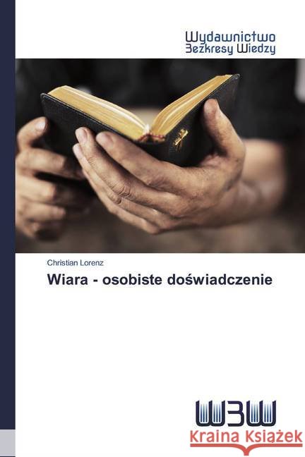 Wiara - osobiste doswiadczenie Lorenz, Christian 9786202448598 Wydawnictwo Bezkresy Wiedzy