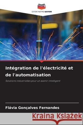 Intégration de l'électricité et de l'automatisation Fernandes, Flávia Gonçalves 9786202452625