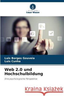 Web 2.0 und Hochschulbildung Borges Gouveia, Luis, Cunha, Luis 9786202453776