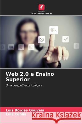 Web 2.0 e Ensino Superior Borges Gouveia, Luis, Cunha, Luis 9786202453813