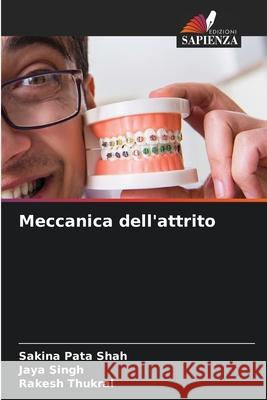 Meccanica dell'attrito Pata Shah, Sakina, Singh, Jaya, Thukral, Rakesh 9786202454797 Edizioni Sapienza