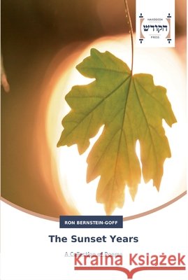 The Sunset Years Bernstein-Goff, Ron 9786202455114