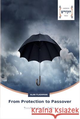 From Protection to Passover Flashman, Alan 9786202455138 Hadassa Word Press