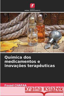 Química dos medicamentos e inovações terapêuticas Chafaa, Fouad 9786202457255