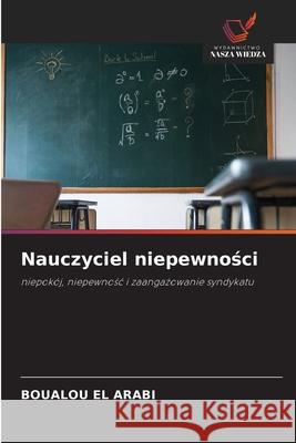 Nauczyciel niepewnosci El Arabi, Boualou 9786202458092