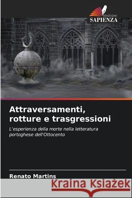 Attraversamenti, rotture e trasgressioni Martins, Renato 9786202458399 Edizioni Sapienza