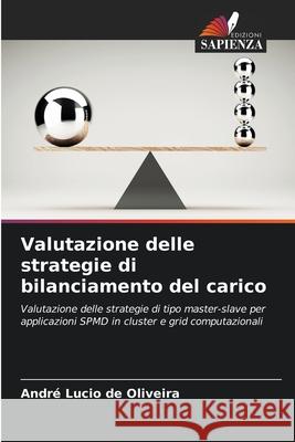 Valutazione delle strategie di bilanciamento del carico Lucio de Oliveira, André 9786202460088