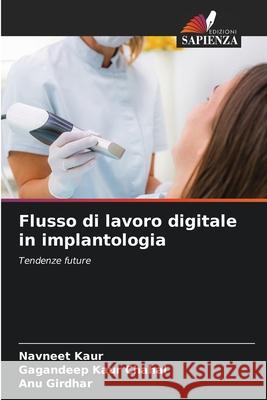 Flusso di lavoro digitale in implantologia Kaur, Navneet, KAUR CHAHAL, GAGANDEEP, Girdhar, ANU 9786202460538