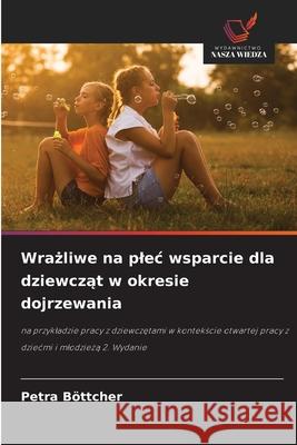 Wrazliwe na plec wsparcie dla dziewczat w okresie dojrzewania Böttcher, Petra 9786202461023