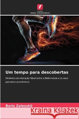 Um tempo para descobertas Zalesskij, Boris 9786202461764